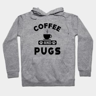 Pug dog - Coffee and pugs Hoodie